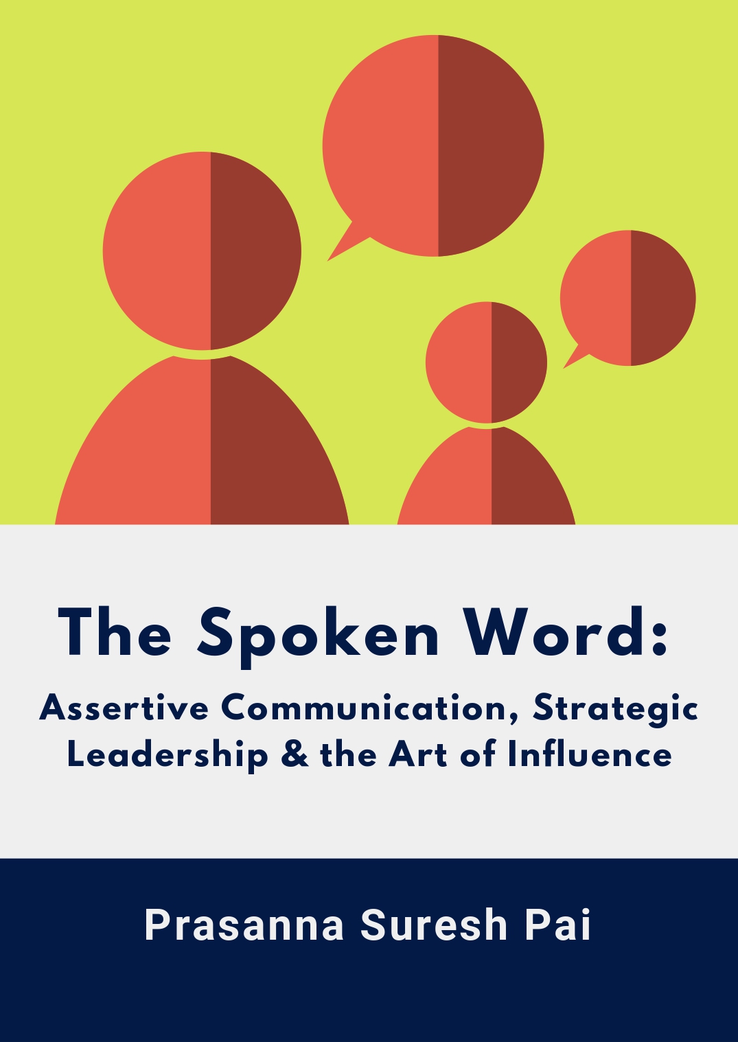 The Spoken Word: Assertive Communication, Strategic Leadership & the Art of Influence
