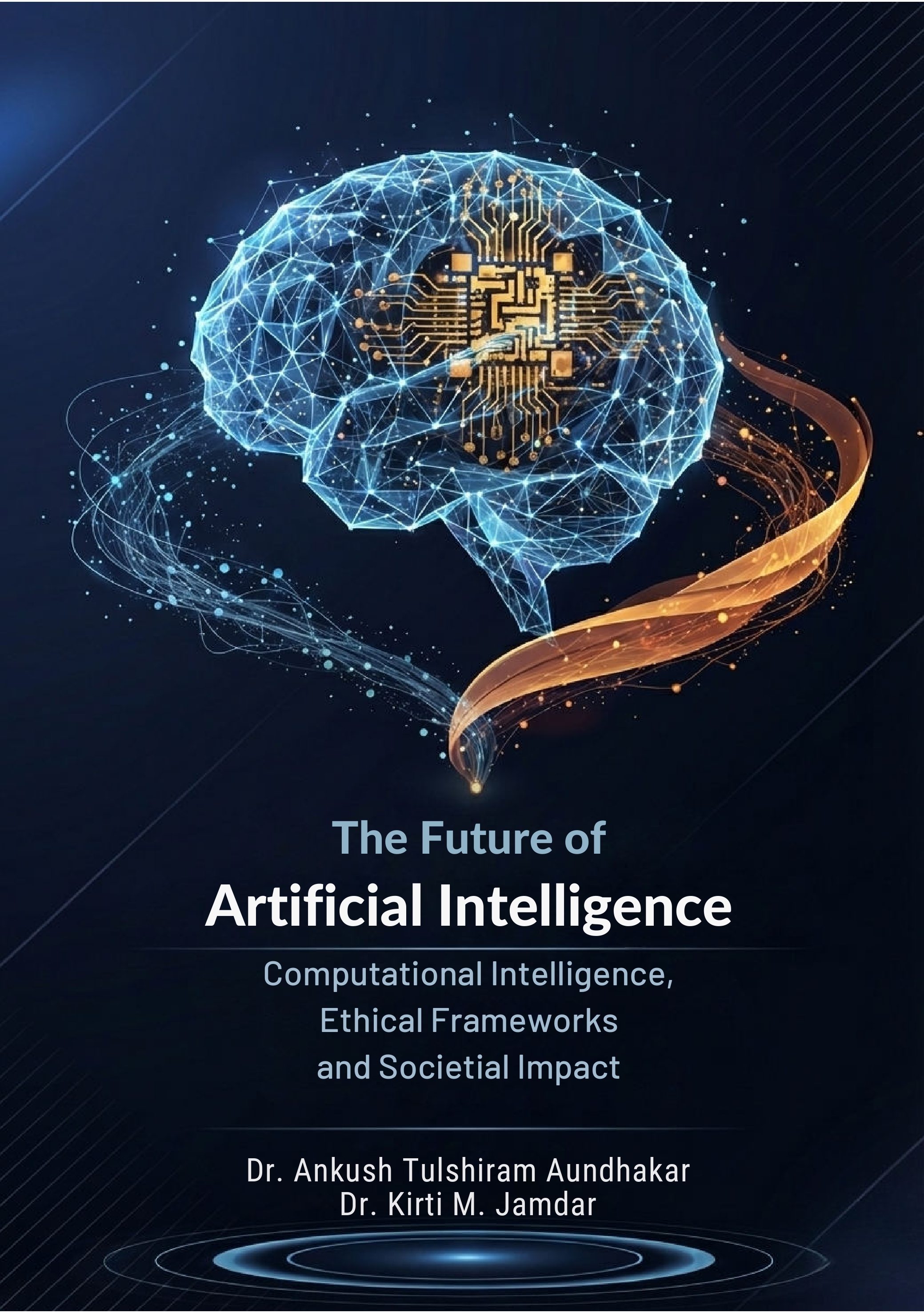 The Future of Artificial Intelligence: Computational Intelligence, Ethical Frameworks, and Societal Impact
